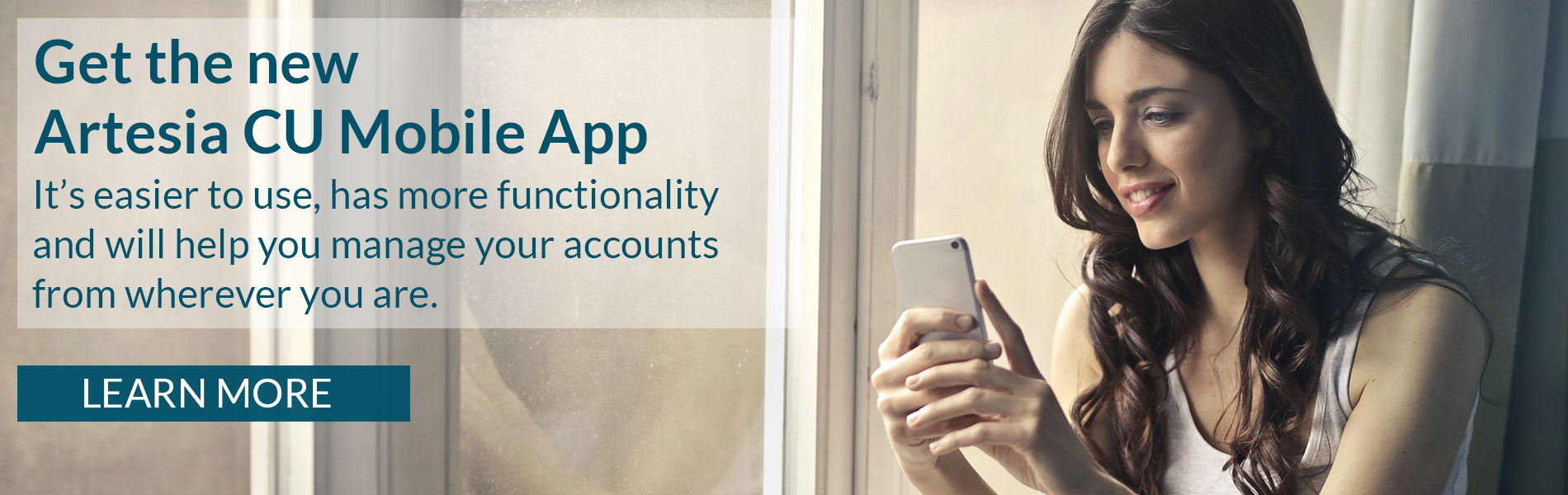 Get the new Artesia CU Mobile App - It's easier to use, has more functionality and will help you manage your accounts from wherever you are. Learn more.