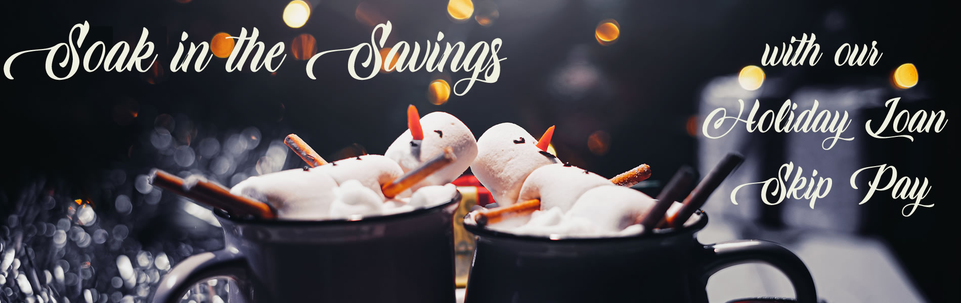 Soak in the savings with our loan skip pay